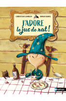 J'adore le jus de rat !