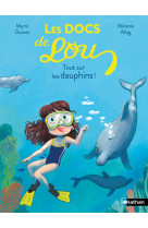 Les Docs de Lou - Tout sur les dauphins !