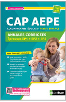 CAP Accompagnant éducatif petite enfance (AEPE) Annales corrigées EP 1 - EP 2 - EP3 2025-2026