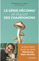 Le Génie méconnu et discret des champignons