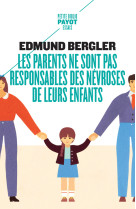 Les parents ne sont pas responsables des névroses de leurs enfants