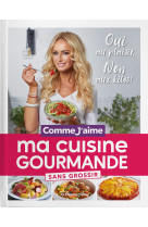 Ma Cuisine Gourmande sans grossir