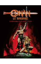 Conan, le barbare : l histoire d un film culte