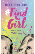 Find the girl - tome 1 Vraies jumelles, fausses amies