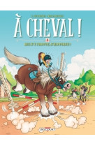 À cheval ! T02