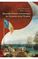 Nouvelle histoire économique du Consulat et de l'Empire