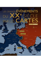 Les grands événements du XXe siècle par les cartes