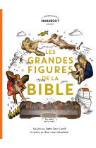 Les grandes figures de la Bible