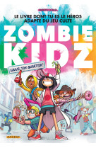 Zombie kidz - Sauve ton quartier !