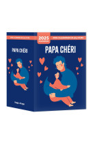 Mon calendrier 2025 - Papa chéri