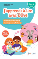 J'apprends à lire avec Olive - Ma méthode de lecture phonétique et syllabique