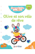 J'apprends à lire avec Olive - Olive et son vélo de rêve - niveau 1