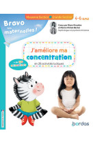 Bravo les maternelles - J'améliore ma concentration