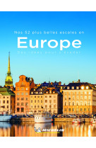 Nos 52 plus belles escales en Europe