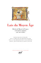 LAIS DU MOYEN AGE - RECITS DE MARIE DE FRANCE ET D'AUTRES AUTEURS (XII -XIII  SIECLE)