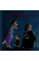 Lou P'tit Loup est jaloux