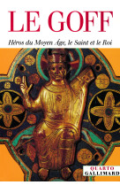 Héros du Moyen Âge, le Saint et le Roi