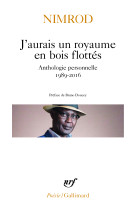 J'aurais un royaume en bois flottés