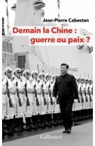 Demain la Chine : guerre ou paix ?