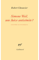 Simone Weil, une Juive antisémite ?