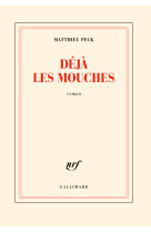 Déjà les mouches