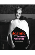 Jeanne par Jeanne Moreau