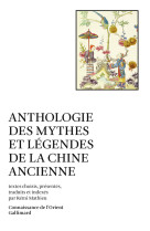 Anthologie des mythes et légendes de la Chine ancienne