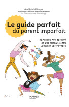 Le guide parfait du parent imparfait