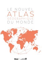 Le Nouvel Atlas géographique du monde 5e édition