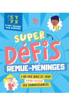 Super défis remue-méninges C'est toujours pas sorcier