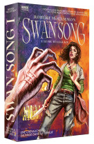 Swan Song : Tome 1 - Le feu et la glace