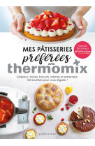 MES PATISSERIES PREFEREES AVEC THERMOMIX