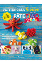 Petites créa faciles - Pâte fimo kids