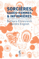 Sorcières, sages-femmes et infirmières (poche)