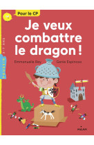 Je veux combattre le dragon !