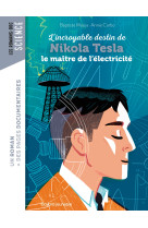 Roman doc L'incroyable destin de Nikola Tesla, le maître de l'électricité