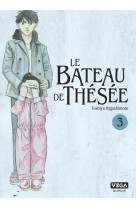 Le Bateau de Thésée - Tome 3