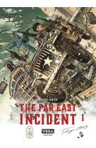 The far east Incident - Tome 1