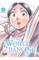 The world is dancing - Tome 1