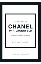 Little Book of Chanel par Lagerfeld - L'histoire d'un créateur de légende (version française)