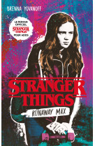 Stranger Things - Runaway Max - Le roman officiel pour ados