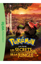 Pokémon : Les secrets de la jungle - Le roman du film XXL