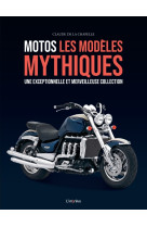 Motos, les modèles mythiques