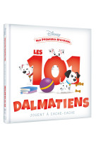 DISNEY - Mes Premières Histoires - Les 101 Dalmatiens jouent à cache-cache