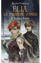 Elia, la passeuse d'âmes - Tome 2 Saison froide