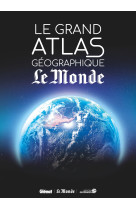 Le Grand atlas géographique du monde (5e ed)