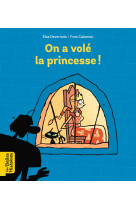 On a volé la princesse !