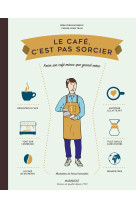 Le café c'est pas sorcier