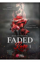 FADED ROSE - TOME 1