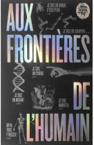 Aux Frontières de l'humain